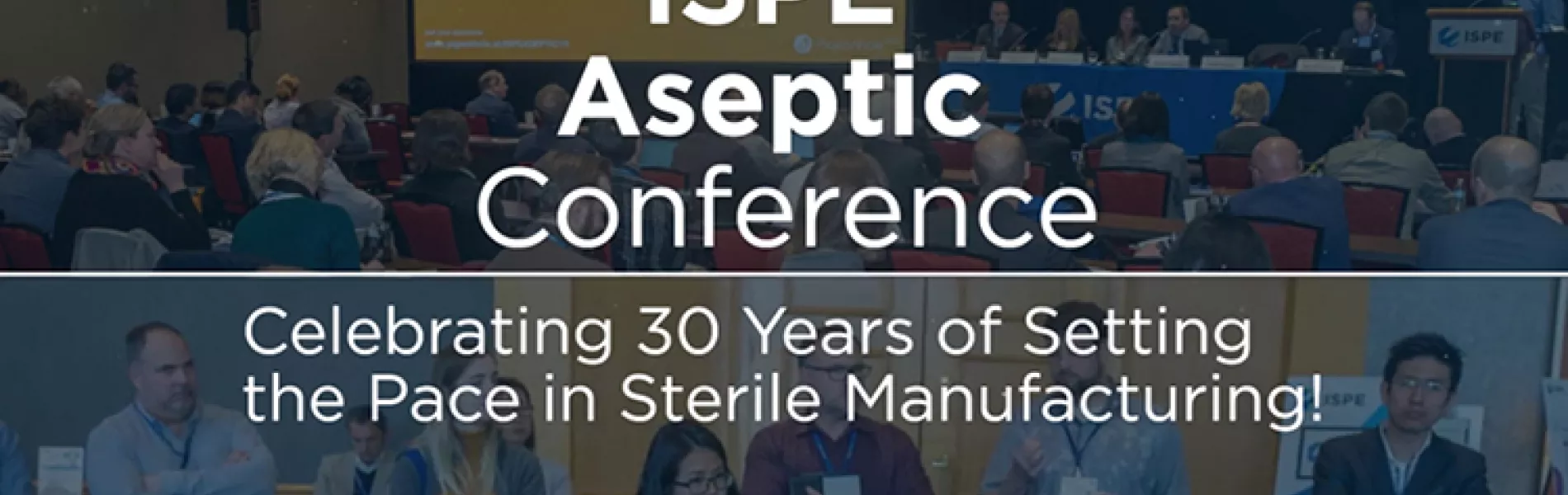 2021 ISPE Aseptic Conference Kicks Off With a Look Back & Ahead