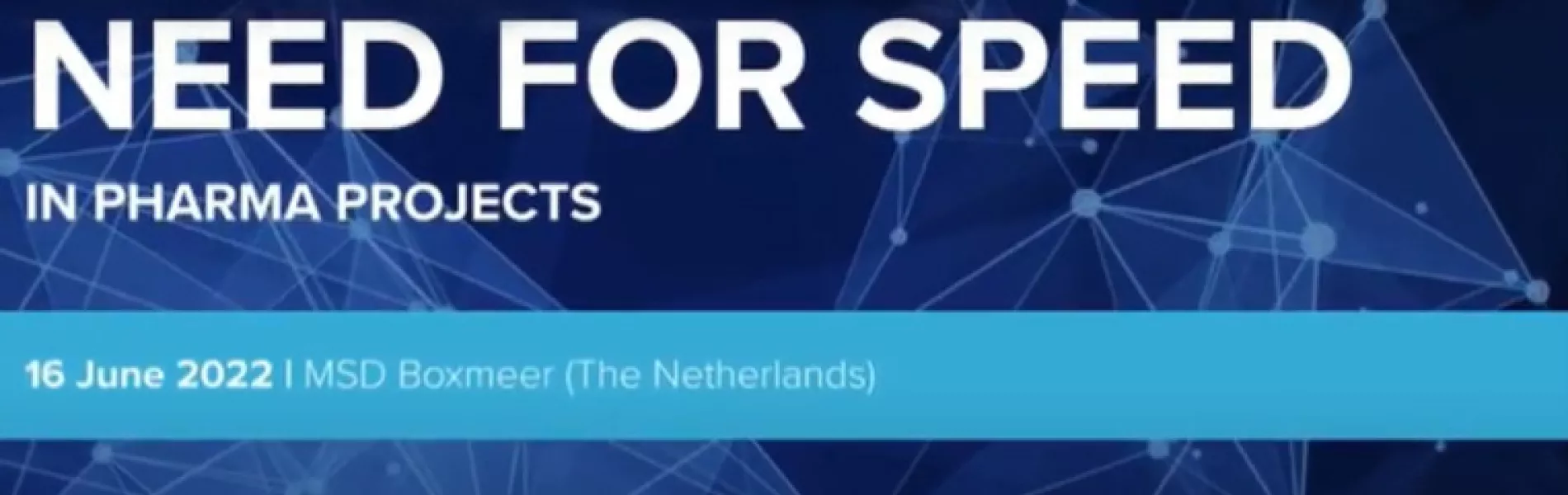 ISPE BeNeLux PM CoP: Need for Speed in Pharma