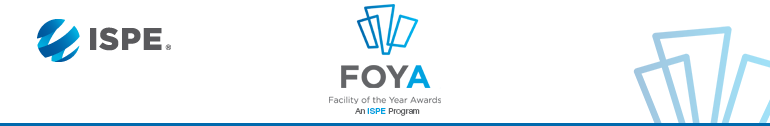 Facility of the Year Awards, An ISPE Program